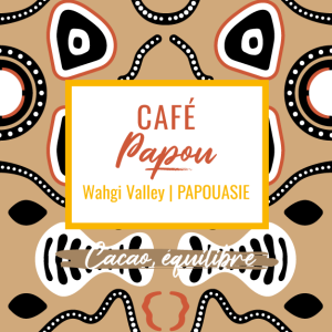 Café de spécialité Papou process lavé aux notes de cacao, profil équilibré, région Wahgi Valley de Papouasie