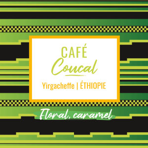 Café de spécialité Coucal process nature aux notes florales et de caramel, région Yirgacheffe d'Ethiopie